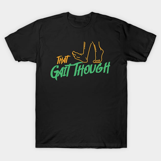 That Gail Though T-Shirt by gdimido